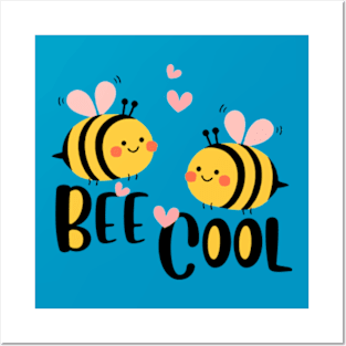 Bee design, be cool, bee cool design Posters and Art